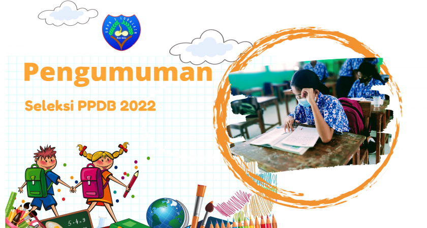 PENGUMUMAN HASIL PPDB 2022 DAN JADWAL DAFTAR ULANG